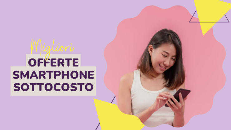 Offerte Smartphone Sottocosto