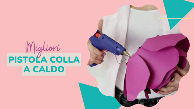 Pistola Colla a Caldo