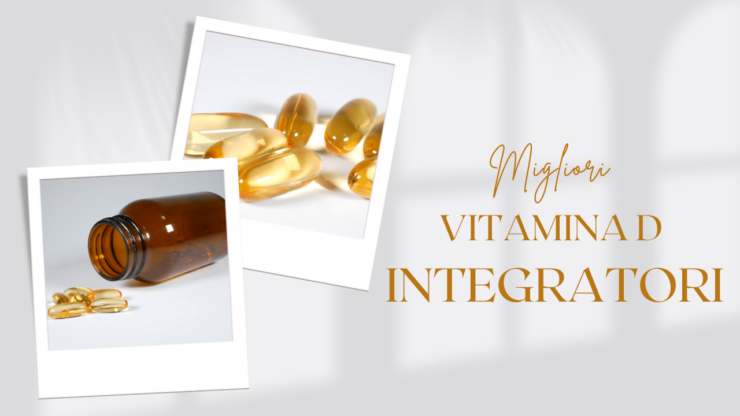 Vitamina D Integratori